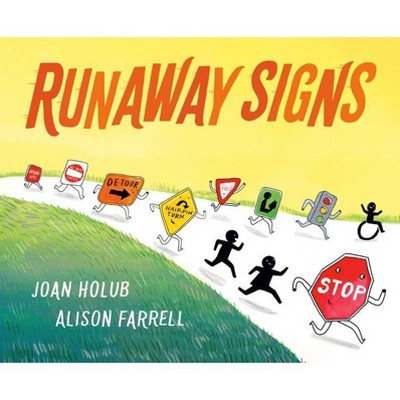 Runaway Signs - by  Joan Holub (Hardcover)