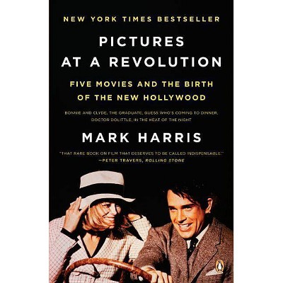 Pictures at a Revolution - by  Mark Harris (Paperback)