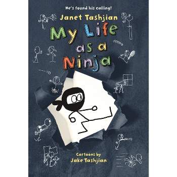 My Life as a Ninja - by  Janet Tashjian (Paperback)