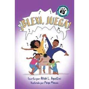 ¡Blexi, Juega! - by  Alliah L Agostini (Paperback) - 1 of 1