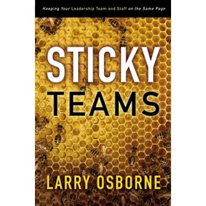 Sticky Teams - by  Larry Osborne (Paperback) - 1 of 1