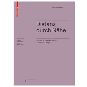 Distanz Durch Nähe - (Board of International Research in Design) by  Judith Dörrenbächer (Hardcover) - 1 of 1