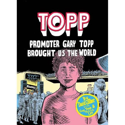 Topp: Promoter Gary Topp Brought Us the World - by  David Collier (Paperback)