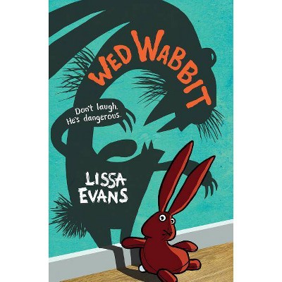 Wed Wabbit - by  Lissa Evans (Hardcover)