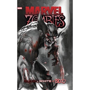 Marvel Zombies: Black, White & Blood - by  Garth Ennis & Marvel Various (Paperback) - 1 of 1