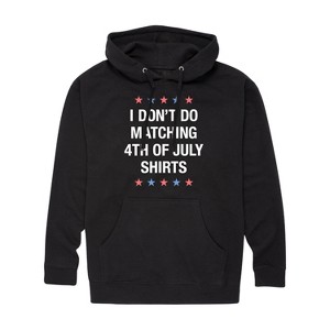 Men's - Instant Message - Matching 4Th Shirts I Don't Do Graphic Fleece Pullover Hoodie - 1 of 4