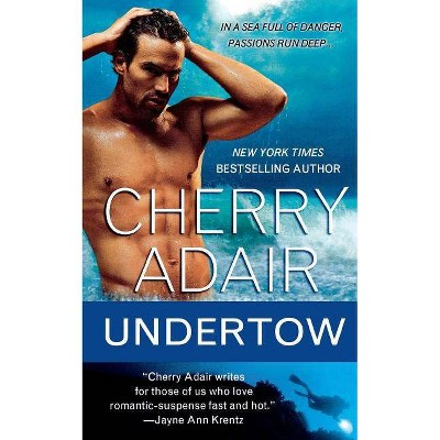 Undertow - by  Cherry Adair (Paperback)