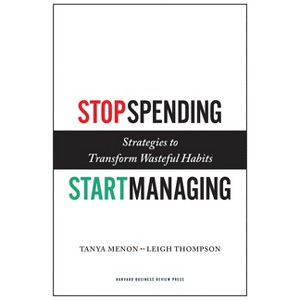 Stop Spending, Start Managing - by  Tanya Menon & Leigh Thompson (Hardcover) - 1 of 1