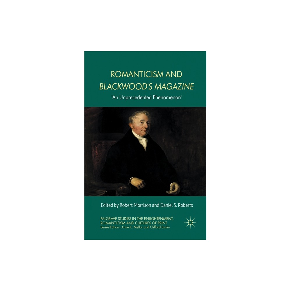ISBN 9781349338535 product image for Romanticism and Blackwood's Magazine - (Palgrave Studies in the Enlightenment, R | upcitemdb.com