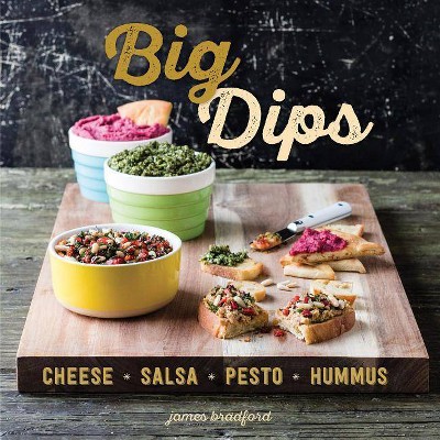 Big Dips - by  James Bradford (Hardcover)