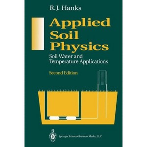 Applied Soil Physics - (Advanced Agricultural Sciences) 2nd Edition by  R J Hanks (Paperback) - 1 of 1