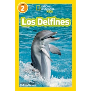 National Geographic Readers: Los Delfines (Dolphins) - by  Melissa Stewart (Paperback) - 1 of 1