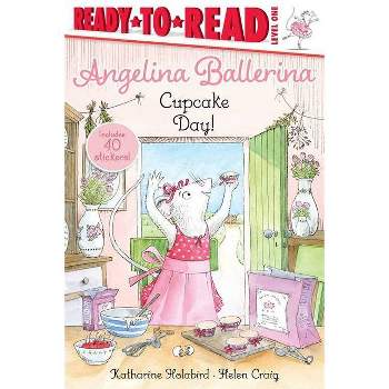 Cupcake Day! - (Angelina Ballerina) by Katharine Holabird