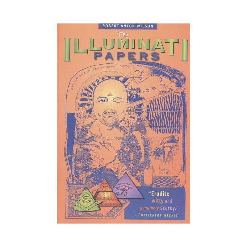 The Illuminati Papers - 3rd Edition by  Robert Anton Wilson (Paperback), 1 of 2