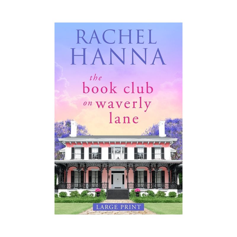 The Book Club On Waverly Lane - Large Print - by  Rachel Hanna (Paperback), 1 of 2