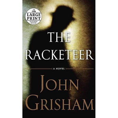 The Racketeer - Large Print by  John Grisham (Paperback)