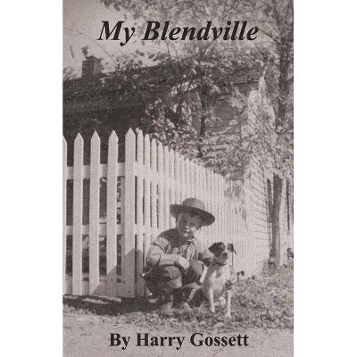 My Blendville - by  Harry Gossett (Paperback)