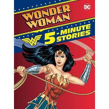 Wonder Woman 5-Minute Stories (DC Wonder Woman) - by  DC Comics (Hardcover)