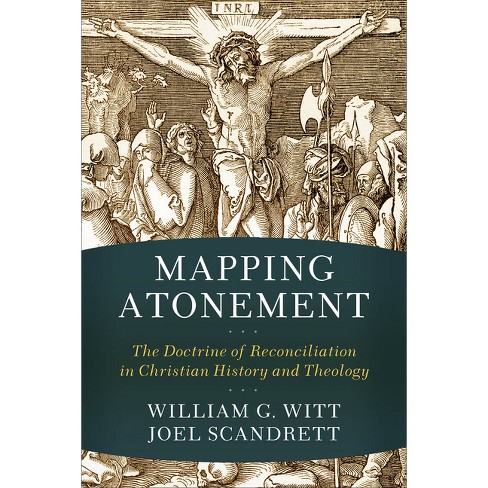 Mapping Atonement - William G. Witt, Joel Scandrett: 9780801030680