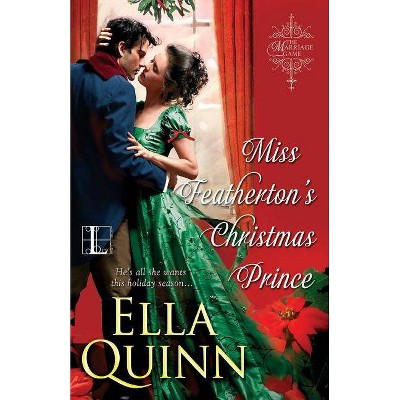 Miss Featherton's Christmas Prince - by  Ella Quinn (Paperback)