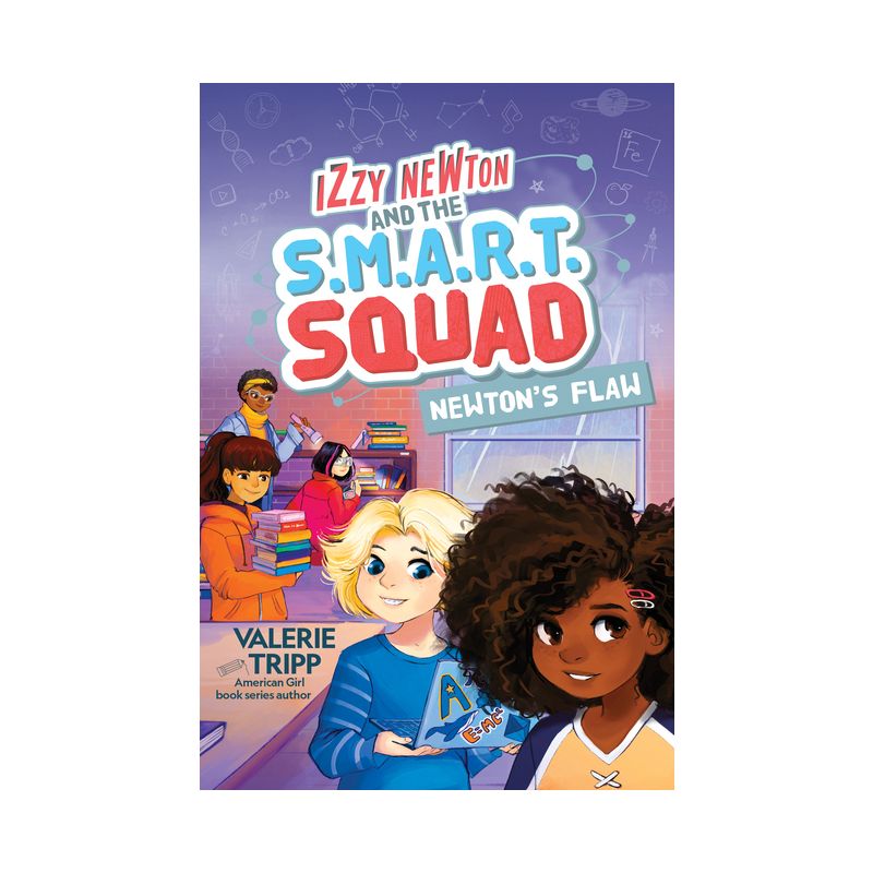 Izzy Newton and the S.M.A.R.T. Squad: Newton's Flaw (Book 2) - (The S.M.A.R.T. Squad) by  Valerie Tripp (Hardcover), 1 of 2