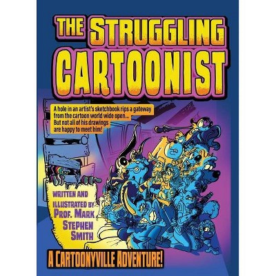 The Struggling Cartoonist - by  Mark Stephen Smith (Paperback)