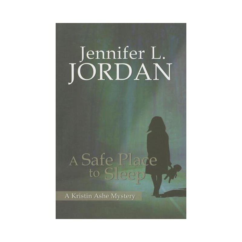 A Safe Place to Sleep - by  Jennifer L Jordan (Paperback), 1 of 2