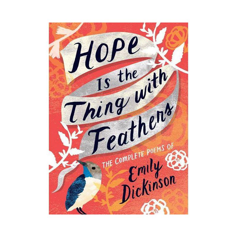 Hope Is the Thing with Feathers - by  Emily Dickinson (Hardcover), 1 of 2