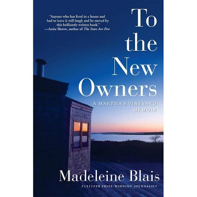 To the New Owners - by  Madeleine Blais (Paperback)