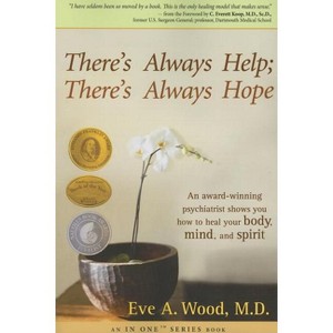 There's Always Help; There's Always Hope - by  Eve A Wood (Paperback) - 1 of 1