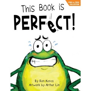 This Book Is Perfect! - (Finn the Frog Collection) by  Ron Keres (Hardcover) - 1 of 1