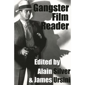 Gangster Film Reader - (Limelight) by  Alain Silver (Paperback) - 1 of 1