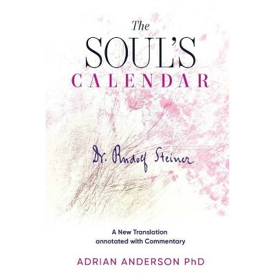 The Soul's Calendar - by  Rudolf Steiner (Paperback)