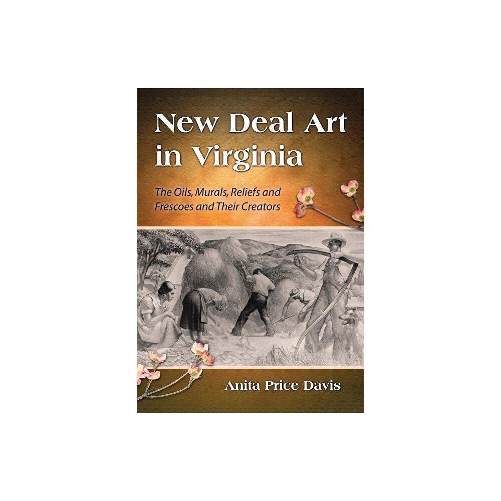 New Deal Art in Virginia - by Anita Price Davis (Paperback)