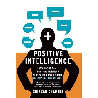 Positive Intelligence - by  Shirzad Chamine (Hardcover)