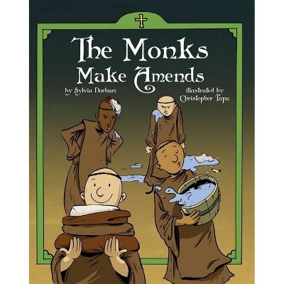 The Monks Make Amends - by  Sylvia Dorham (Paperback)