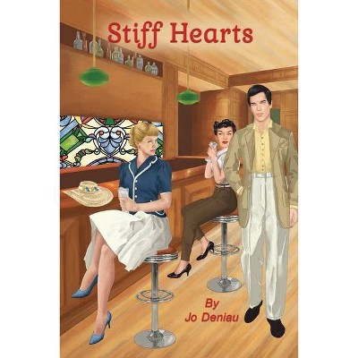 Stiff Hearts - by  Jo Deniau (Paperback)