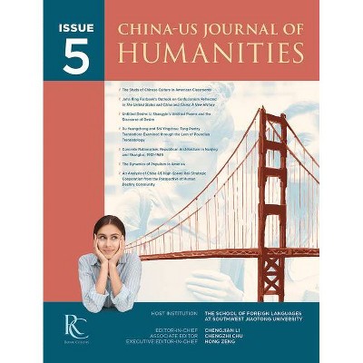 China-Us Journal of Humanities (Issue 5) - by  Chengzhi Chu & Hong Zeng & Li Chengjian (Paperback)