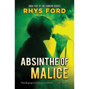 Absinthe of Malice - (Sinners) by  Rhys Ford (Paperback)