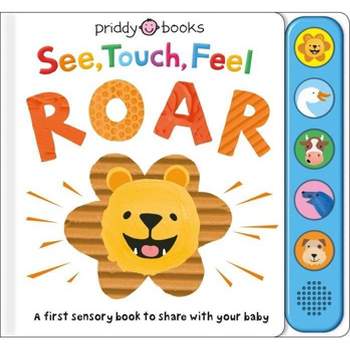 See, Touch, Feel: Roar - by Roger Priddy (Board Book)