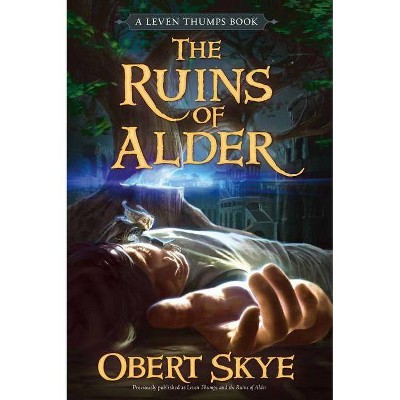 The Ruins of Alder, 5 - (Leven Thumps) by  Obert Skye (Paperback)