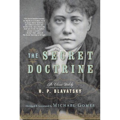 The Secret Doctrine - Annotated by  H P Blavatsky & Michael Gomes (Paperback)