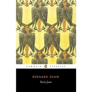 Saint Joan - (Penguin Classics) by  George Bernard Shaw (Paperback) - 1 of 1