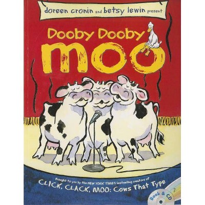 Dooby Dooby Moo - (Click Clack Book) by  Doreen Cronin (Mixed Media Product)