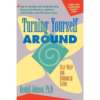 Turning Yourself Around - by  Kendall Johnson (Paperback)