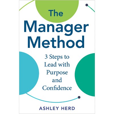 The Manager Method - by  Ashley Herd (Hardcover)