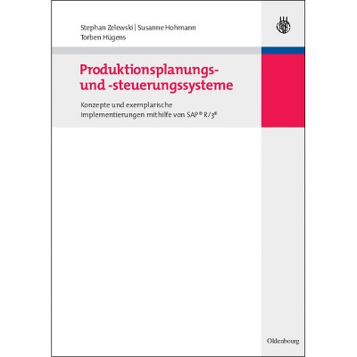 Produktionsplanungs- und -steuerungssysteme - (Lehr- Und Handbücher Der Betriebswirtschaftslehre) (Hardcover)