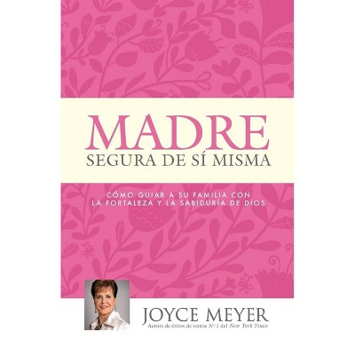 Madre Segura De Si Misma 01/21/2014 Religion - by Joyce Meyer (Paperback)