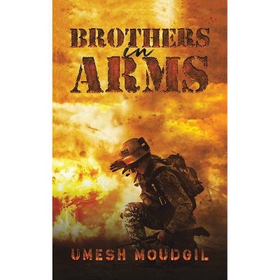 Brothers in Arms - by  Umesh Moudgil (Paperback)