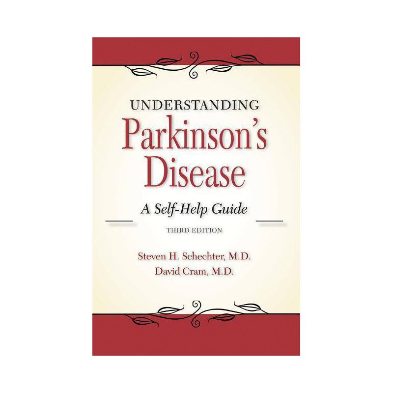 Understanding Parkinson's Disease - 3rd Edition by  Steven H Schechter & David L Cram (Paperback), 1 of 2